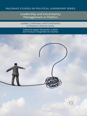 cover image of Leadership and Uncertainty Management in Politics